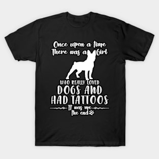 I'M A Girl Who Really Loved Boston Terries & Had Tatttoos T-Shirt